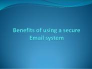 Benefits of using a secure Email system