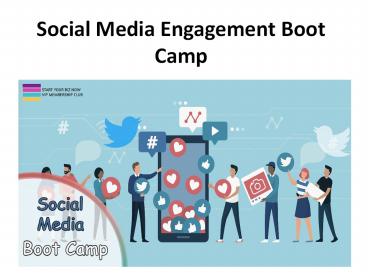 Social Media Engagement Boot Camp (1)