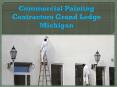 Commercial Painting Contractors Grand Ledge Michigan PowerPoint PPT Presentation