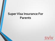 Super Visa Insurance for Parents in Toronto