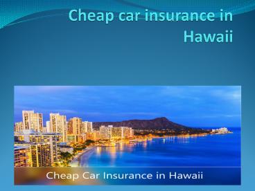 Cheap car insurance in Hawaii
