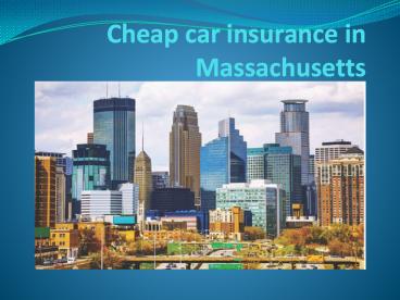 Cheap car insurance in Massachusetts