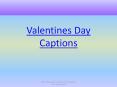 Valentines Day Captions for Instagram Sharing PowerPoint PPT Presentation