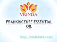 FRANKINCENSE ESSENTIAL OIL PowerPoint PPT Presentation