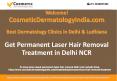 Permanent Laser Hair Removal Delhi-Cosmetic Dermatology India PowerPoint PPT Presentation