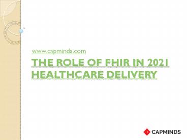 The Role Of FHIR In 2021 Healthcare Delivery
