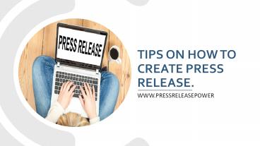 Tips on How to Create Press Release