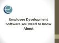 Employee Development Software You Need to Know About PowerPoint PPT Presentation
