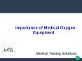 Importance of Medical Oxygen Equipment PowerPoint PPT Presentation