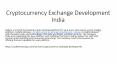 Cryptocurrency Exchange Development India PowerPoint PPT Presentation