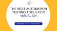 The Best Automation Testing Tools For Visual QA | Galaxy Weblinks PowerPoint PPT Presentation