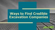 Ways to Find Credible Excavation Companies