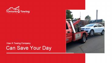 How A Towing Company Can Save Your Day ?