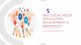 Why Social Media Application Development is Important? PowerPoint PPT Presentation