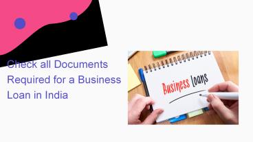 Check all Documents Required for a Business Loan