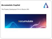 Accumulate Capital: The Property Development Firm to Reckon With