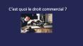 C’est quoi le droit commercial ? PowerPoint PPT Presentation