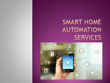 Smart Home Automation Solutions & App Development Services