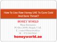 How To Use Raw Honey UAE To Cure Cold And Sore Throat? PowerPoint PPT Presentation