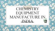 Chemistry Equipment Manufacture in India | Hlscientificind
