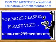 COM 295 MENTOR Exceptional Education--com295mentor.com