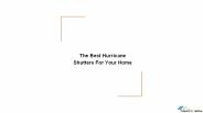 The Best Hurricane Shutters For Your Home