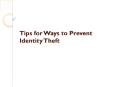 Tips for Ways to Prevent Identity Theft PowerPoint PPT Presentation