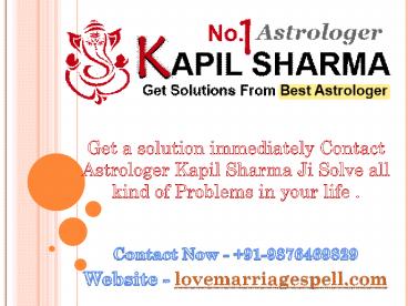 Best Vashikaran Specialist in chandigarh - Astrologer Kapil Sharma