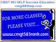 CMGT 583 HELP Success Education--cmgt583help.com