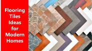 Flooring Tiles Ideas for New Homes