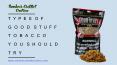 Types of Good Stuff Tobacco You Should Try PowerPoint PPT Presentation