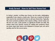 Andy Sarwal - How to Sell Your Home Fast