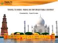 Travel To India - Make An Unforgettable Journey PowerPoint PPT Presentation