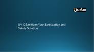 UV-C Sanitizer: Your Sanitization and Safety Solution
