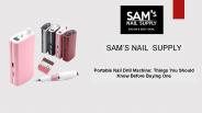 Best Portable Nail Drill Machine | Sam Nail Supply