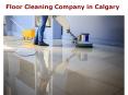 Floor Cleaning Company in Calgary PowerPoint PPT Presentation