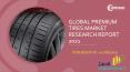 Global Premium Tires Market Research Report 2021 PowerPoint PPT Presentation