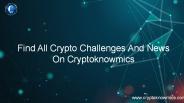 Find All Crypto Challenges And News On Cryptoknowmics