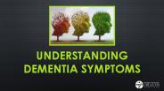 Understanding Dementia Symptoms