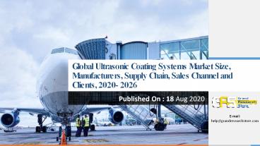 Global Ultrasonic Coating Systems Market Size, Manufacturers, Supply Chain, Sales Channel and Clients, 2020-2026 (1)