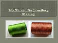 Silk Thread For Jewellery Making – Grab The Best Materials To Make Beautiful Jewellery