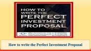 How to write the Perfect Investment Proposal