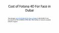 Cost of Fotona 4D For Face in Dubai PowerPoint PPT Presentation