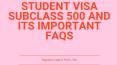 Student Visa Subclass 500 And its Important FAQs PowerPoint PPT Presentation