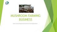 Mushroom Farming Business- IID