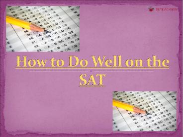 How to Do Well on the SAT (1)