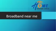 Broadband near me