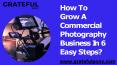 How To Grow A Commercial Photography Business In 6 Easy Steps? PowerPoint PPT Presentation