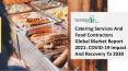 Catering Services And Food Contractors Market Opportunities, Growth Potential PowerPoint PPT Presentation