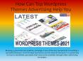 How Can Top Wordpress Themes Advertising Help You? PowerPoint PPT Presentation
